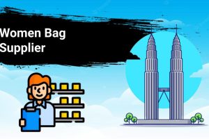 Women Bag Supplier in Malaysia